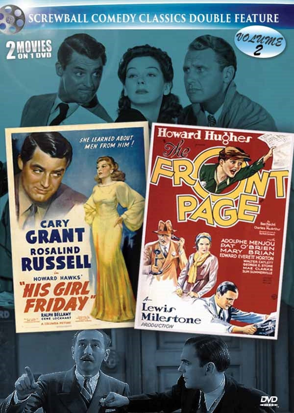 FEATURE FILM - SCREWBALL COMEDY CLASSICS VOLUME 2: HIS GIRL FRIDAY & FR