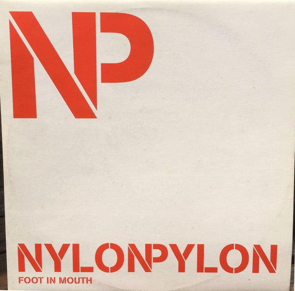 Nylon Pylon - Foot In Mouth - Used Vinyl Record 12"