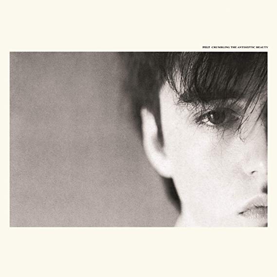 Felt - Crumbling The Antiseptic Beauty - Vinyl Record