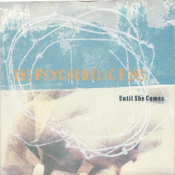 Psychedelic Furs - Until She Comes - Used Vinyl Record 7"