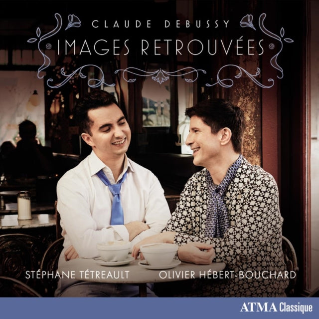 Stephane Tetreault; - Claude Debussy: Image Retrouvees - CD