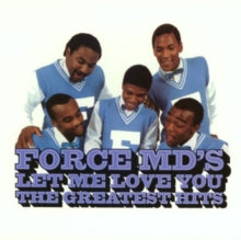 FORCE MD'S - LET ME LOVE YOU: FORCE M.D'S G.H. - CD