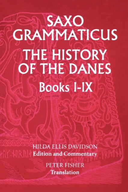 Peter Fisher - Saxo Grammaticus: <I>The History of the Danes</I>, Book