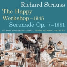 CARNEGIE MELLON ENSE - STRAUSS:HAPPY WORKSHOP - CD