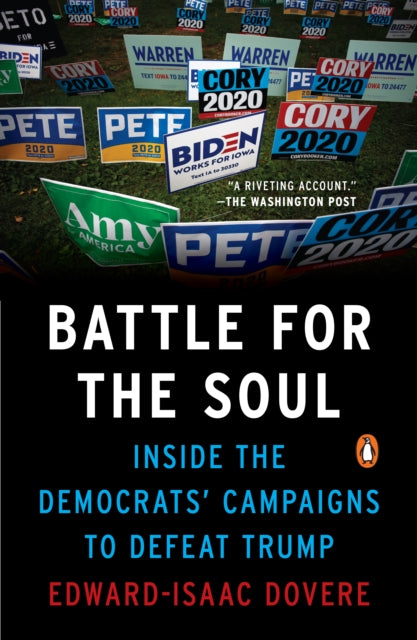 Edward-Isaac Dovere - Battle For The Soul : Inside the Democrats Campa