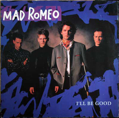 Mad Romeo - I'll Be Good - Used Vinyl Record 12"