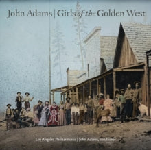 Los Angeles Philharm - John Adams: Girls of the Golde - CD