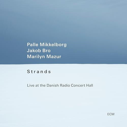 PALLE / JAKOB MIKKEL - Strands: Live at the Danish Radio Concert Hall -