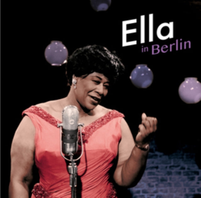 ELLA FITZGERALD - Ella In Berlin (+9 Bonus Tracks) (+20-Page Booklet)
