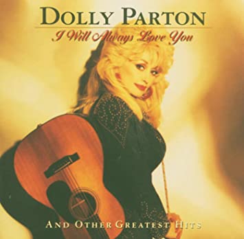 Dolly Parton - I Will Always Love You And Other Greatest Hits - New CD