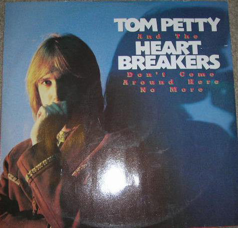 Tom Petty And The He - Don't Come Around Here No More - Used Vinyl Re