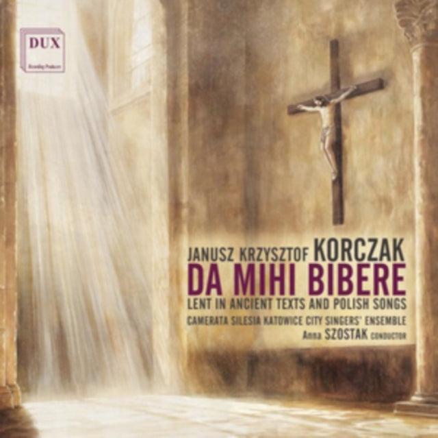 Camerata Silesia - Da Mihi Bibere - Lent In Ancient Texts And Polish Son