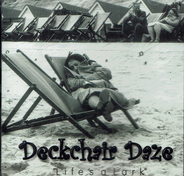 Deckchair Daze - Life's A Lark - Used CD