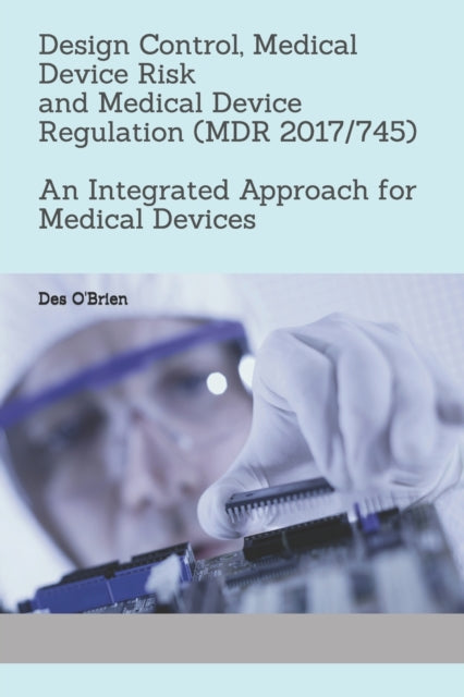 O'Brien - ign Control, Medical Device Risk and Medical Device Regulati
