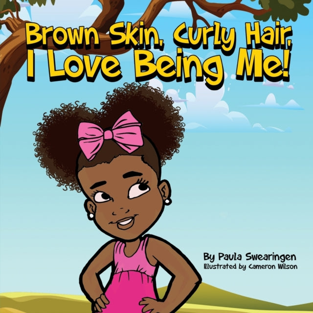 Swearingen - Brown Skin, Curly Hair, I Love being Me! - New paperback