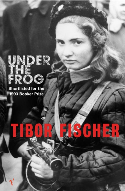 Tibor Fischer - Under The Frog - Paperback