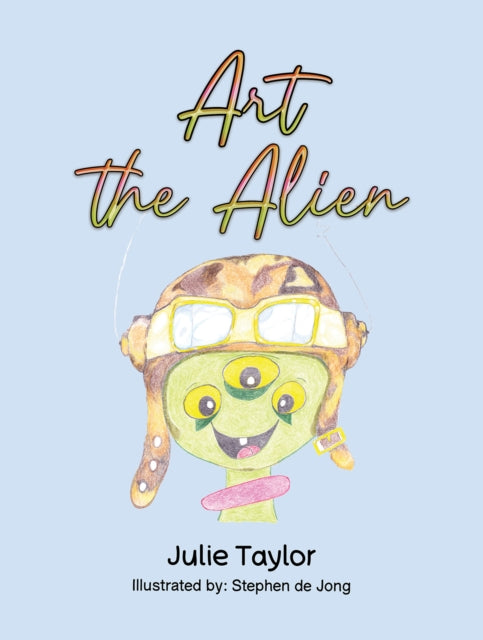 Julie Taylor - Art the Alien - Paperback