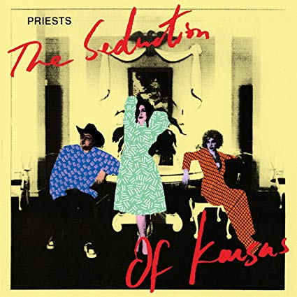 Priests - Seduction Of Kansas - Vinyl Record