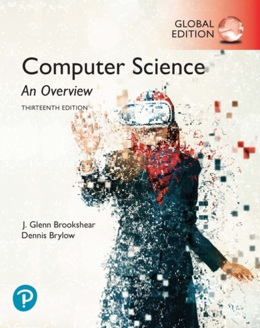 Dennis Brylow - Computer Science: An Overview, Global Edition - Paperb