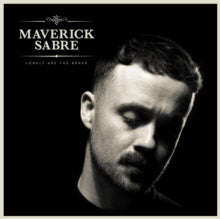 Maverick Sabre - Lonely Are The Brave (Mav's Version) 1 x CD Album - N