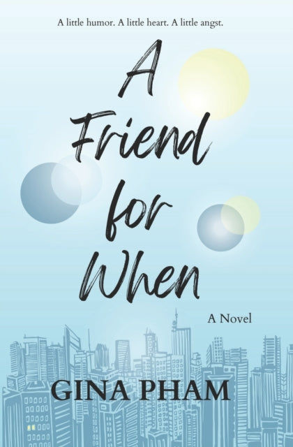 Pham - A Friend for When  A Novel - New paperback or softback
