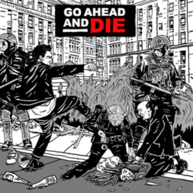 Go Ahead And Die - Compact Disc