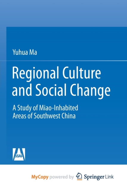 Ma - Regional Culture and Social Change   A Study of Miao-Inhabited Ar