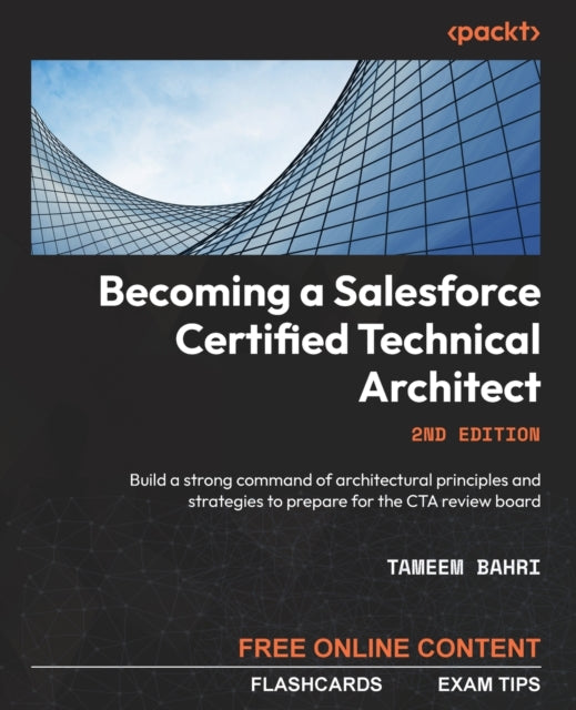 Bahri - Becoming a Salesforce Certified Technical Architect - Second E