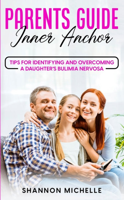 Michell - Parent's Guide  Inner Anchor  Tips for Identifying and Overc