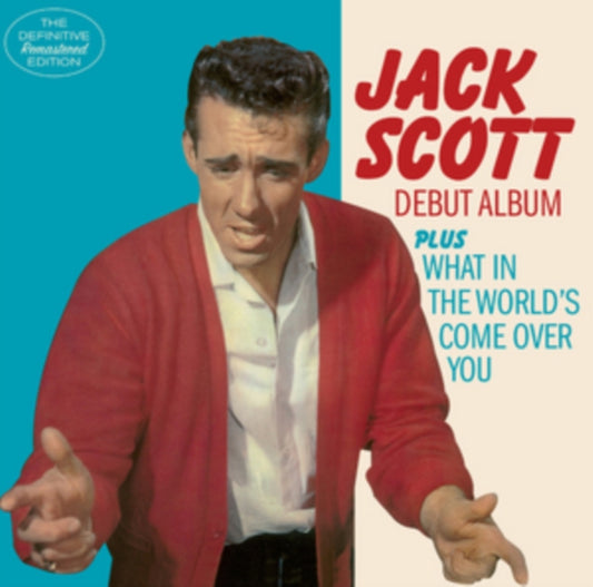 JACK SCOTT - DEBUT ALBUM / WHAT IN THE WORL - CD