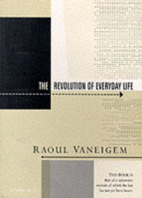 Raoul Vaneigem - Revolution of Everyday Life - Paperback