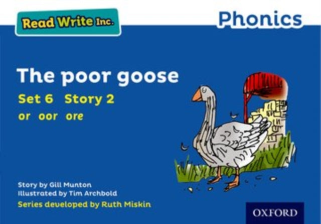 Gill Munton - Read Write Inc. Phonics: The Poor Goose (Blue Set 6 Stor
