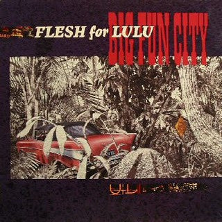 Flesh For Lulu - Big Fun City - Used Vinyl Record