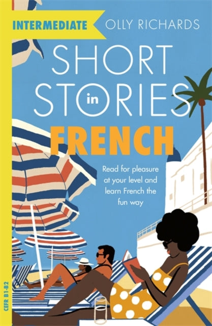 Louis Bernard - Short Stories in French for Intermediate Learners : Re