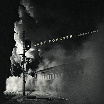 Last Forever - Trainfare Home - CD