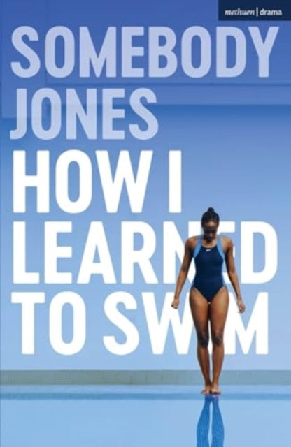 Somebody Jones - How I Learned to Swim - Paperback