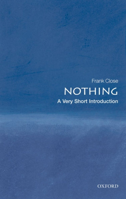 Frank Close - Nothing: A Very Short Introduction - Paperback