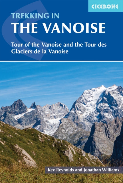 Jonathan Williams - Trekking in the Vanoise : Tour of the Vanoise and