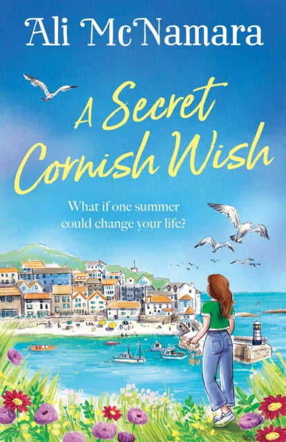 Ali McNamara - A Secret Cornish Wish : the brand-new escapist summer r