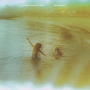 CLAP YOUR HANDS SAY - NEW FRAGILITY - Vinyl Record VL
