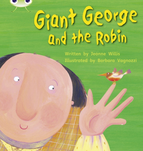 Jeanne Willis - Bug Club Phonics Bug Set 25 Giant George and the Robin
