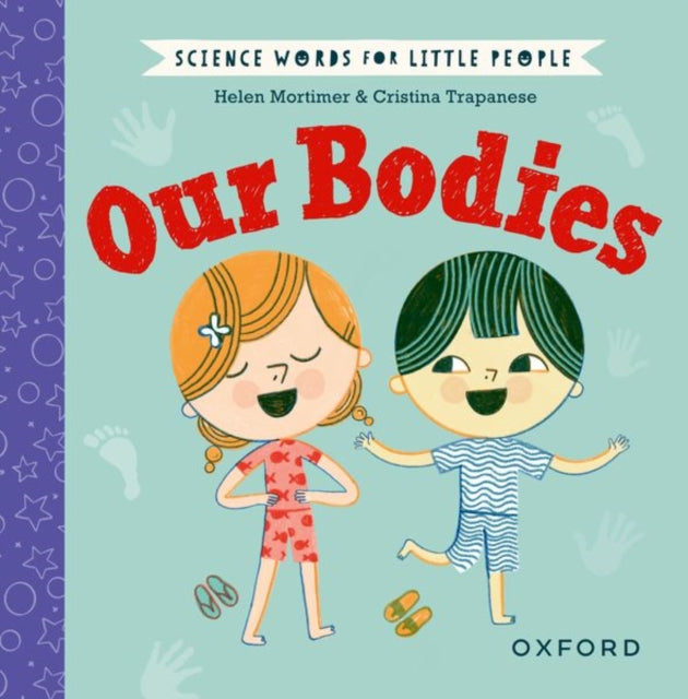 Helen Mortimer - Science Words for Little People: Our Bodies - Hardbac