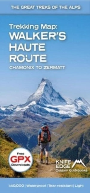 Andrew McCluggage - Walker&#39;s Haute Route: Chamonix to Zermatt : Tr