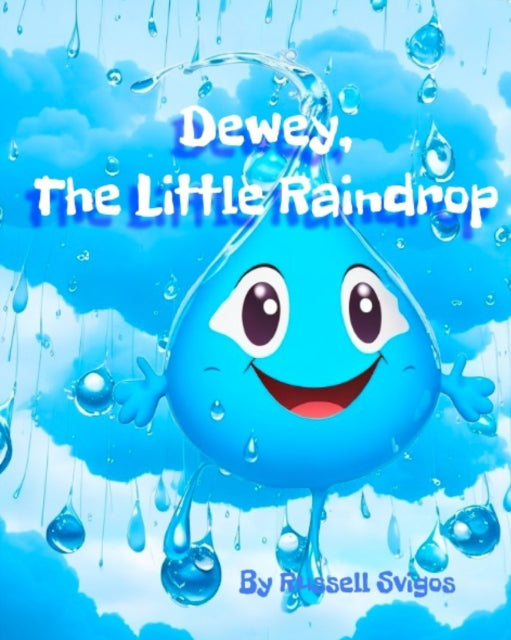 Svigos T.E. - Dewey   The Little Raindrop - New paperback or softback