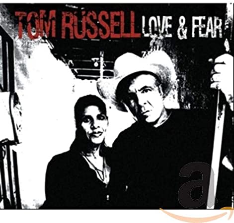 Tom Russell - Love & Fear - CD