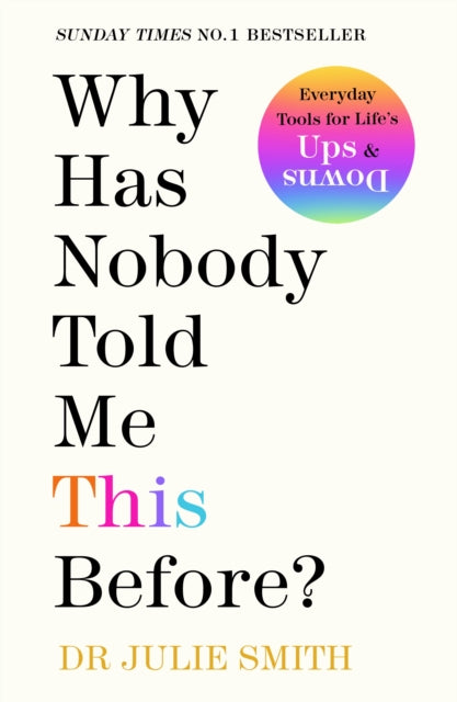Julie Smith - Why Has Nobody Told Me This Before? : The No 1 Sunday Ti