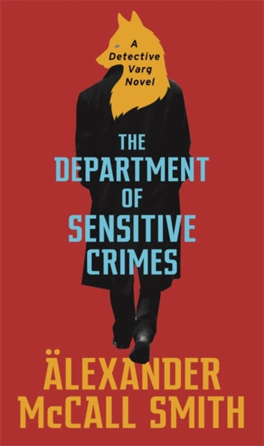 Alexander McCall Smi - Department of Sensitive Crimes : A Detective Va