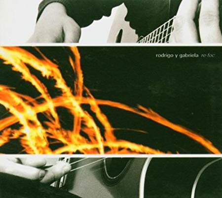 Rodrigo Y Gabriela - Re-foc - CD