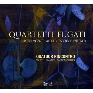 Joseph Haydn - Quartetti Fugati: Haydn/Mozart/Albrechtsberger/Werner - C