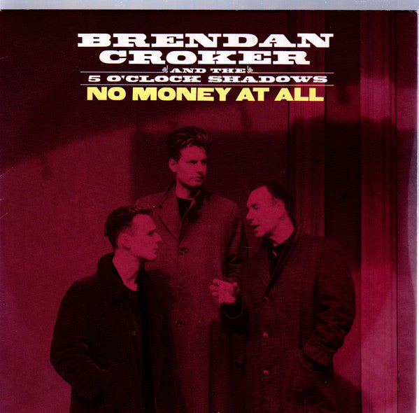 Brendan Croker And T - No Money At All - Used Vinyl Record 7"